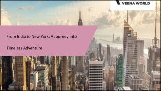From India to New York A Journey into Timeless Adventure (1)