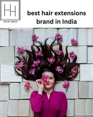 Best Hair Extensions Brand in India – Get Natural, Stylish Hair