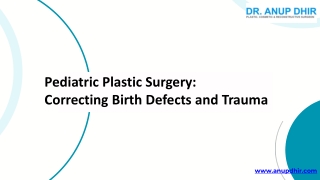 Pediatric Plastic Surgery Correcting Birth Defects and Trauma