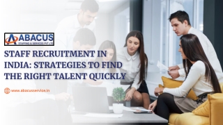 Staff Recruitment in India: Strategies to Find the Right Talent Quickly