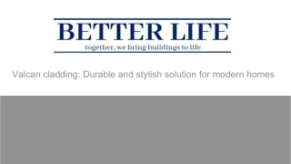 Valcan cladding: Durable and stylish solution for modern homes