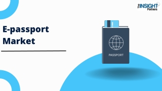 E-passport Market Opportunities, Size, Competitive Analysis till 2031