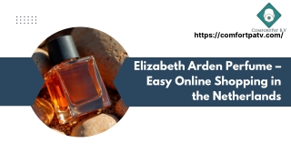 Elizabeth Arden Perfume – Easy Online Shopping in the Netherlands