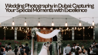 Wedding Photography in Dubai – Capture Timeless Elegance in the City of Dreams