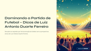 Dominando a Partida de Futebol – Dicas de Luiz Antonio Duarte Ferreira