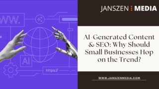 AI-Generated Content & SEO Why Should Small Businesses Hop on the Trend