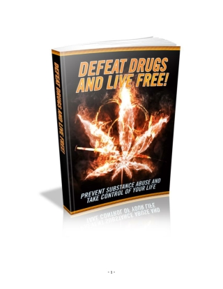 Defeat Drugs And Live Free