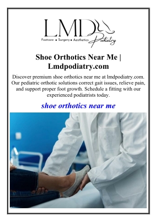 Shoe Orthotics Near Me | Lmdpodiatry.com