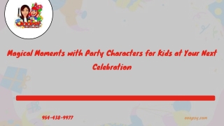 Magical Moments with Party Characters for Kids at Your Next Celebration