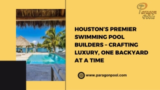 Houston’s Premier Swimming Pool Builders – Crafting Luxury, One Backyard at a Time