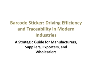 Barcode Sticker: Suppliers, Manufacturers & Market Insights for Bulk Buyers