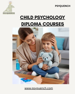 Child Psychology Diploma Co – Build Your Future with PsyQuench