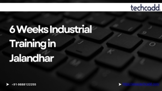 6 Weeks Industrial Training in Jalandhar – TechCADD