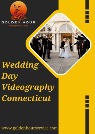 Wedding Day Videography Connecticut with Golden Hour Production
