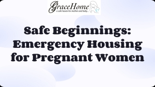 Safe Beginnings: Emergency Housing for Pregnant Women