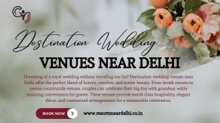 Destination Wedding Venues Near Delhi for Dream Weddings