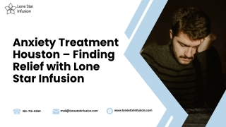 Anxiety Treatment Houston – Finding Relief with Lone Star Infusion