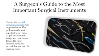 A Surgeon’s Guide to the Most Important Surgical Instruments