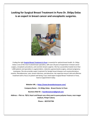 Looking for Surgical Breast Treatment in Pune Dr. Shilpy Dolas is an expert in breast cancer and oncoplastic surgeries.