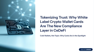 Bring Compliance to CeDeFi with White Label Crypto Wallet Cards