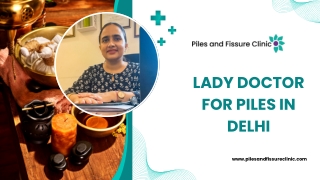 Who is the Best Lady Doctor for Piles in Delhi?