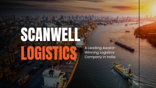 Scanwell Logistics: A Leading Award-Winning Logistics Company in India