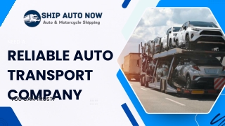 Need a Reliable Auto Transport Company You Can Trust - Ship Auto Now