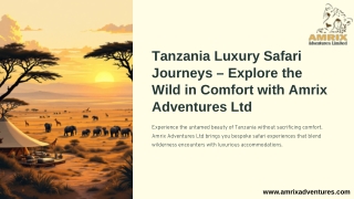 Tanzania Luxury Safari Journeys – Explore the Wild in Comfort with Amrix Adventu