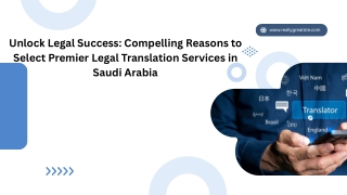 Unlock Legal Success Compelling Reasons to Select Premier Legal Translation Services in Saudi Arabia