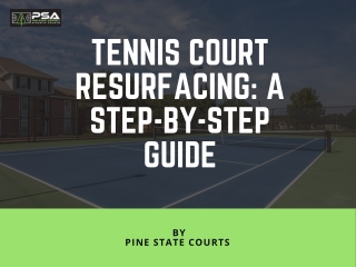 Tennis Court Resurfacing A Step-by-Step Guide