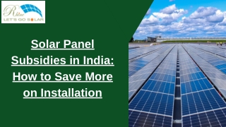 Solar Panel Subsidies in India How to Save More on Installation