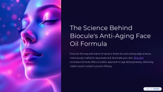 The Science Behind Biocule's Anti-Aging Face Oil Formula