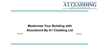 Modernize Your Building with Alucobond By A1 Cladding Ltd