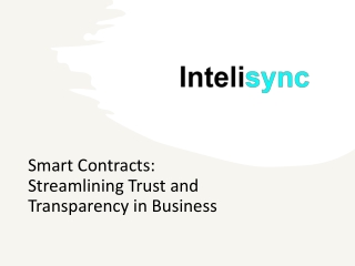 Smart Contracts: Streamlining Trust and Transparency  in Business