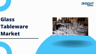 Glass Tableware Market Growth Analysis by Size and Share: 2031