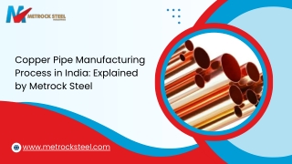 From Copper to Pipe: Manufacturing Process in India Explained