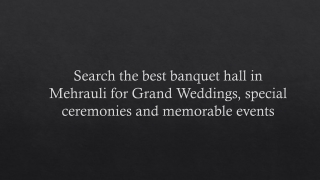Search the best banquet hall in Mehrauli for