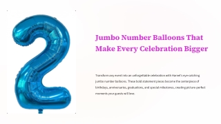 Jumbo Number Balloons That Make Every Celebration Bigger