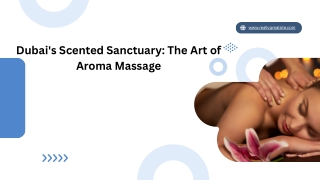 Dubai's Scented Sanctuary The Art of Aroma Massage