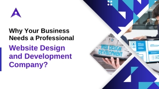 Why Your Business Needs a Professional Website Design and Development Company
