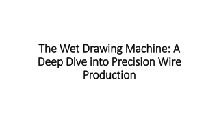 The Wet Drawing Machine