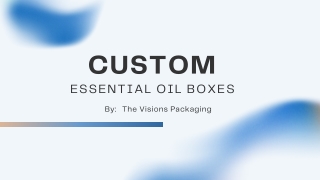 Custom Essential Oil Boxes by the visions packaging