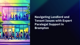 Trusted Landlord-Tenant Paralegal in Brampton