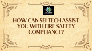 How Can SEI Tech Assist You with Fire Safety Compliance