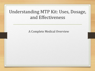 Understanding MTP Kit Uses, Dosage, and Effectiveness