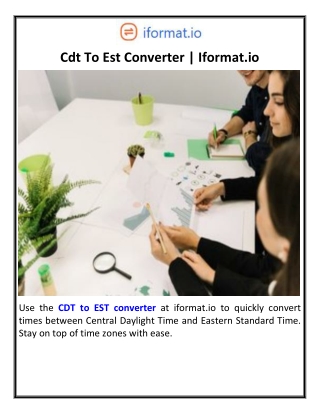 Cdt To Est Converter Iformat.io