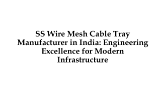 SS Wire Mesh Cable Tray Manufacturer in India Engineering Excellence for Modern Infrastructure