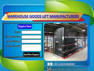 Warehouse Goods Lift Manufacturers | Tadasri City | Trichy | Madurai | Coimbatore | Nellore | Tirupati | Andhra |