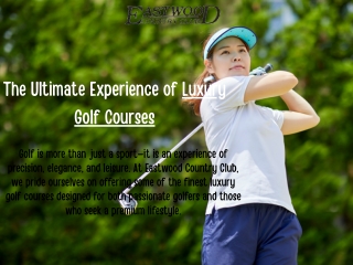 The Ultimate Experience of Luxury Golf Courses