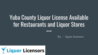 Yuba County Liquor License Available for Restaurants and Liquor Stores (1)